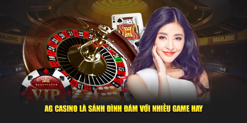 Khám phá ngay sảnh AG Casino để trải nghiệm không gian sòng bài đỉnh cao!