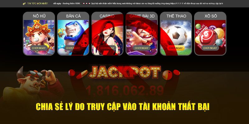 Top 4 lý do khiến anh em không đăng nhập được tài khoản