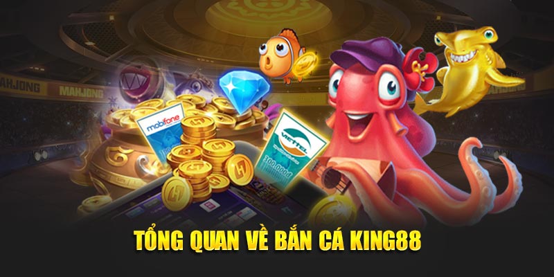 Bắn cá King88 với đồ họa sống động, thưởng khủng cho anh em.