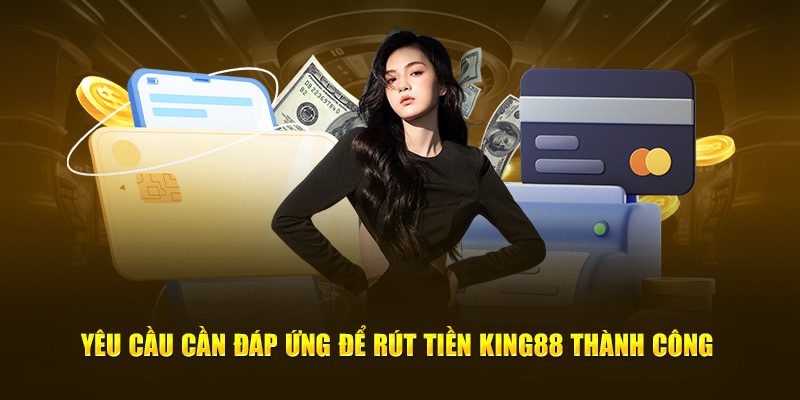 Rút Tiền King88 an toàn, nhanh chóng, nhận thưởng siêu tốc.